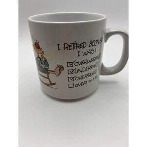 Russ Berrie Retirement Coffee Mug "I RETIRED BECAUSE I WAS:" Vintage